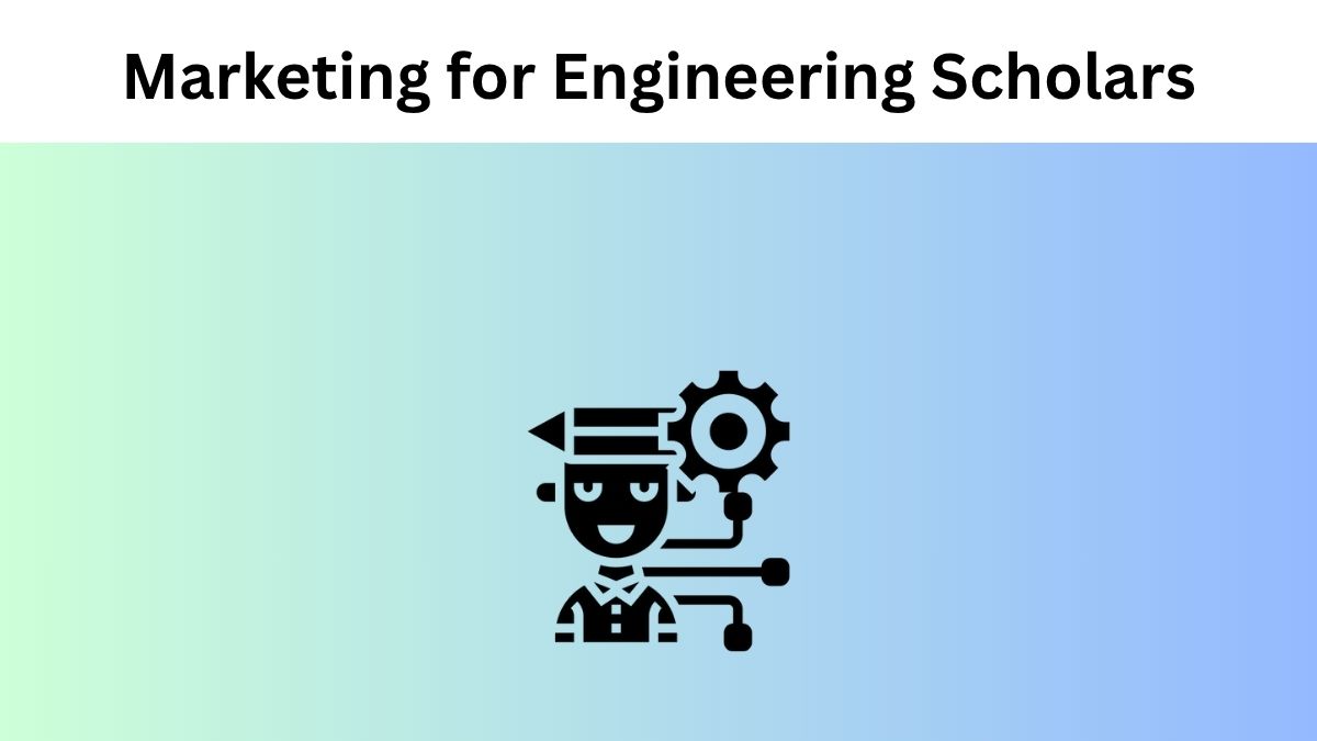 Digital Marketing is for Engineering Scholars