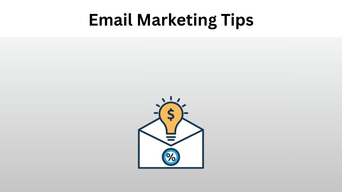 Top Email Marketing Tips for Small Businesses