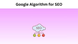 Google Algorithm for SEO