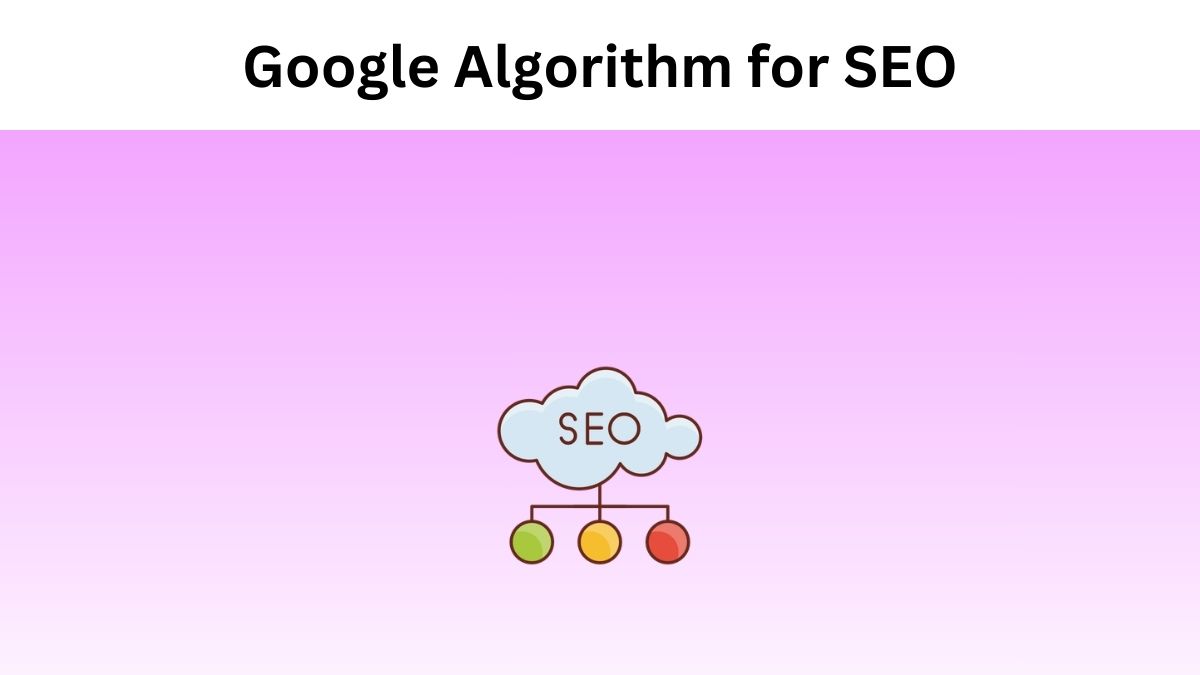 Google Algorithm for SEO