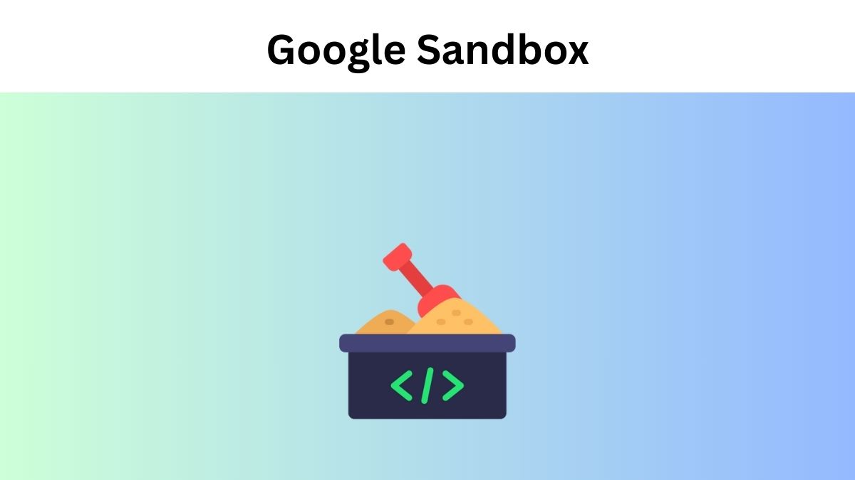 Google Sandbox