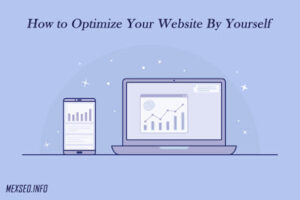 How to Optimize Your Website By Yourself