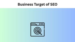 Business Target of SEO
