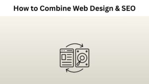 How to combine Web Design and SEO