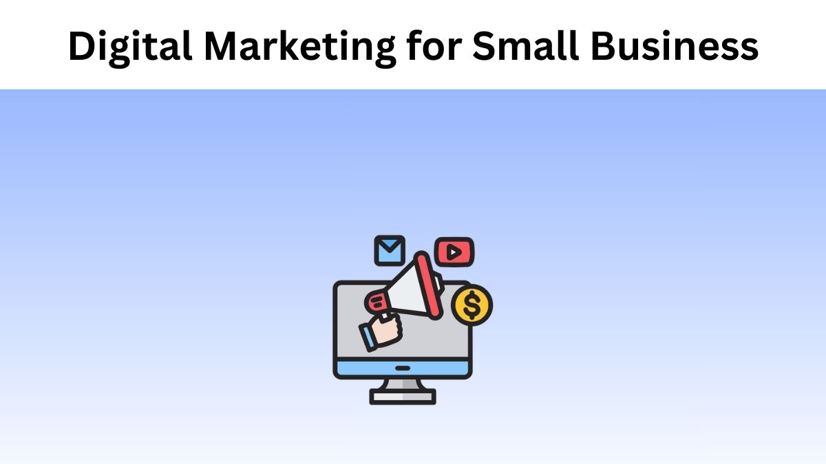 Why Digital Marketing is Important for Small Business