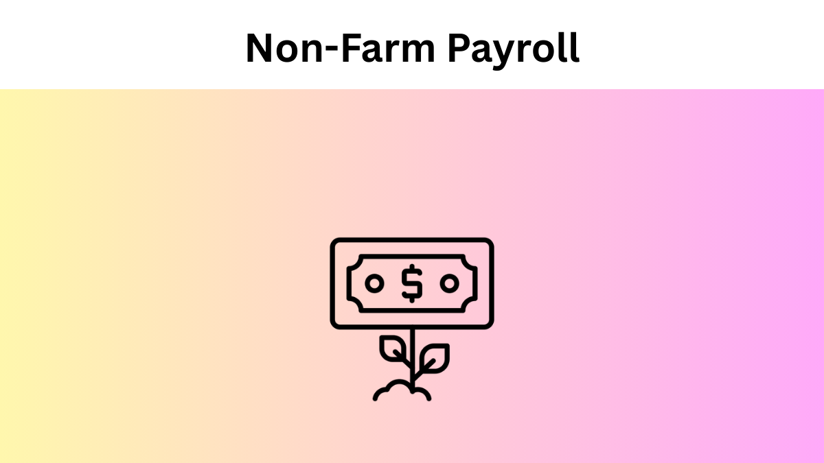 Non-Farm Payroll