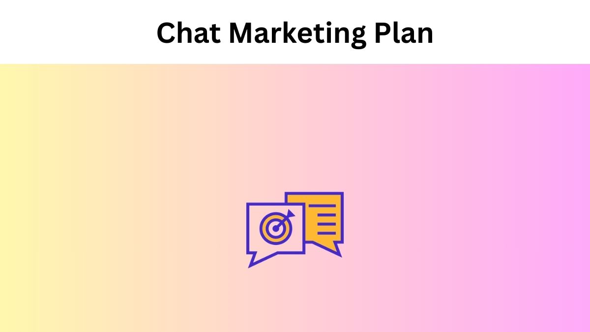 Tips For Creating a Chat Marketing Plan
