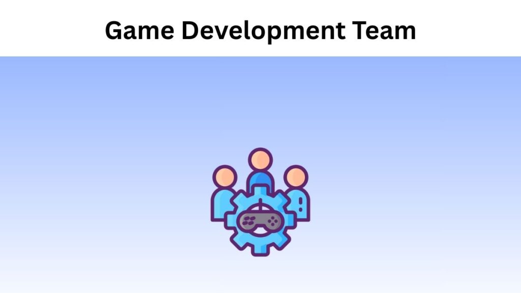 Tips on How to Manage Game Development Team