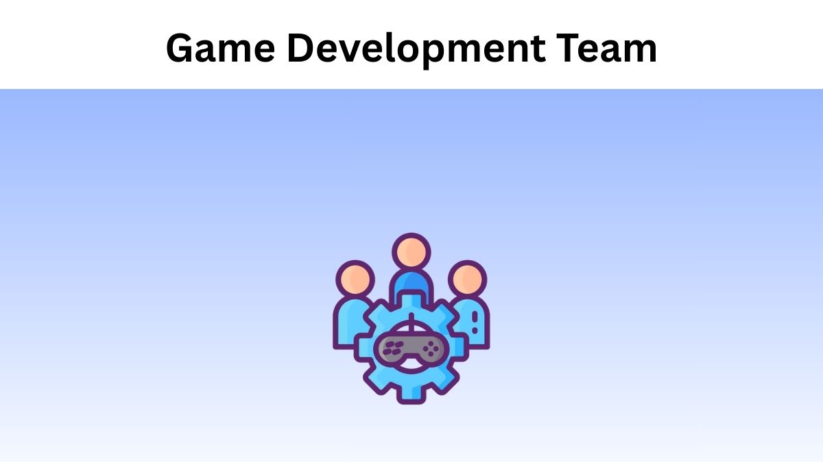 Tips on How to manage Game Development Team
