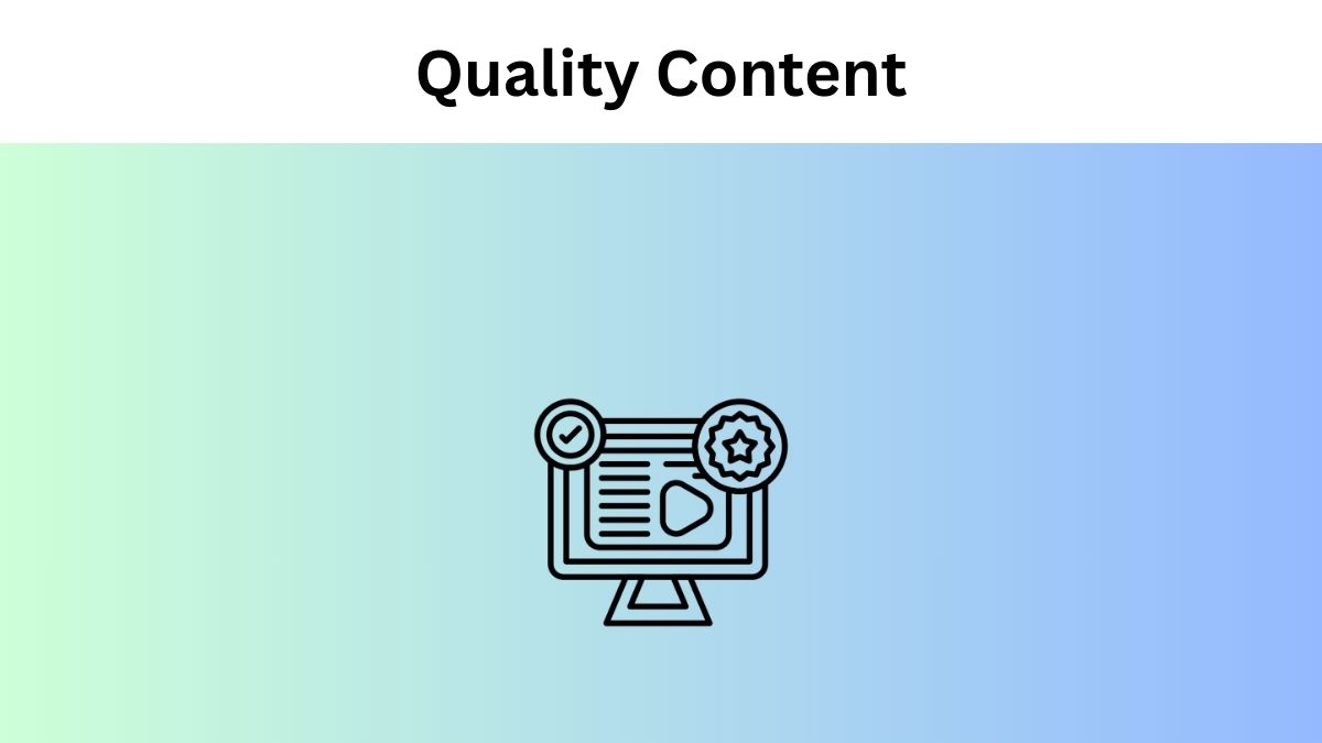 Quality Content is Key