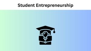 Student Entrepreneurship
