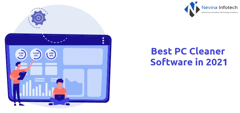 Best PC Cleaner Software in 2021 ( Free and Paid)