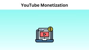 YouTube Monetization