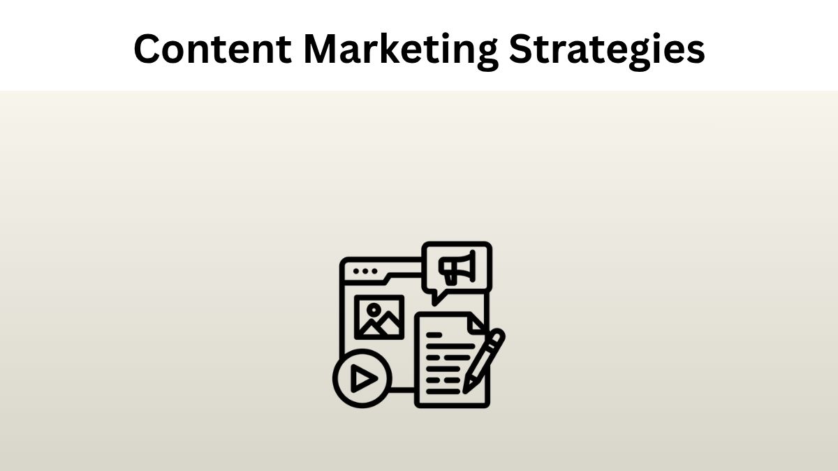 Most Effective Content Marketing Strategies
