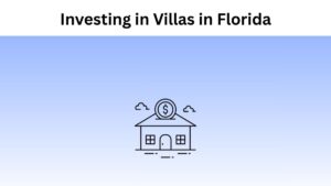 Investing in Villas in Florida