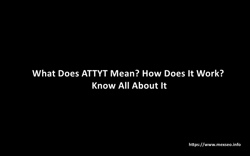 what does ATTYT means
