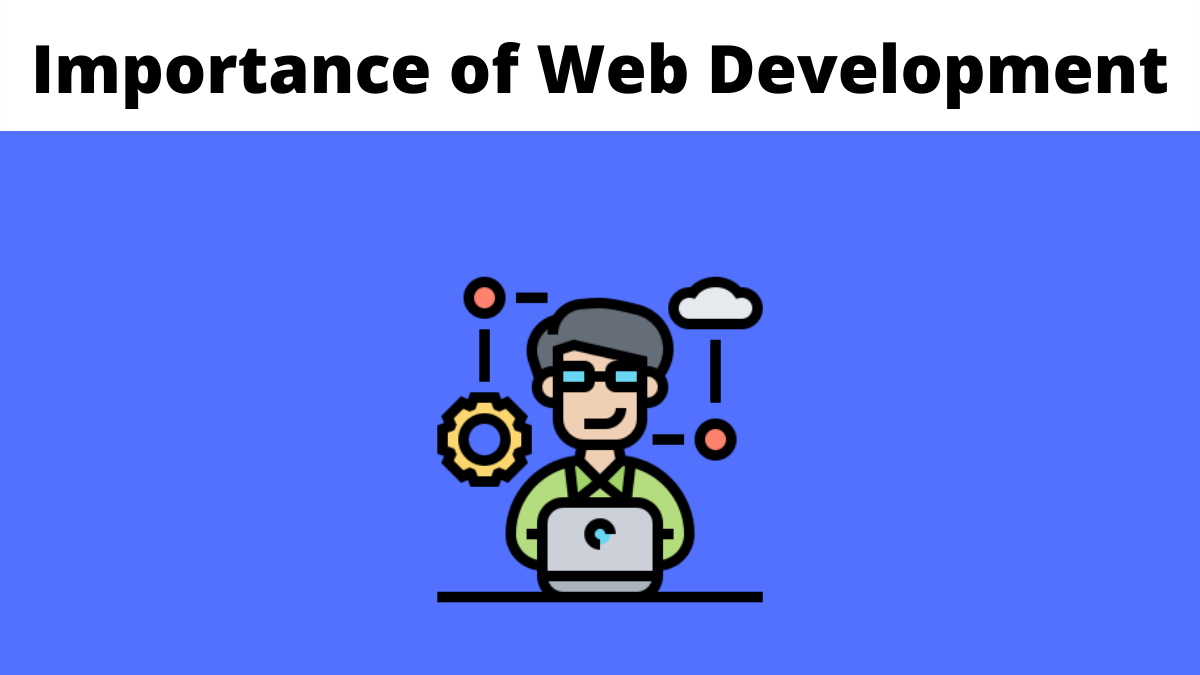 The Importance of Web Development