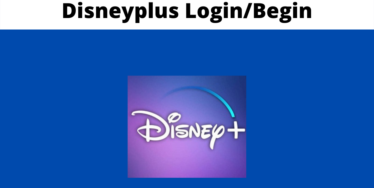 Disneyplus Login/Begin