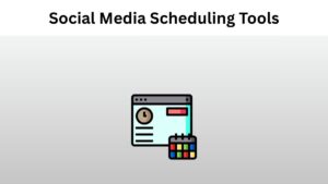 Social Media Scheduling Tools