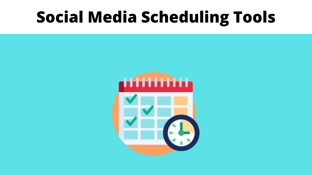 Social Media Scheduling Tools