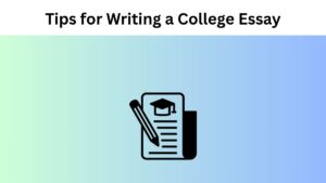 Tips for Writing a College Essay