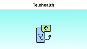 Innovations in Telehealth - Technology meets Health care