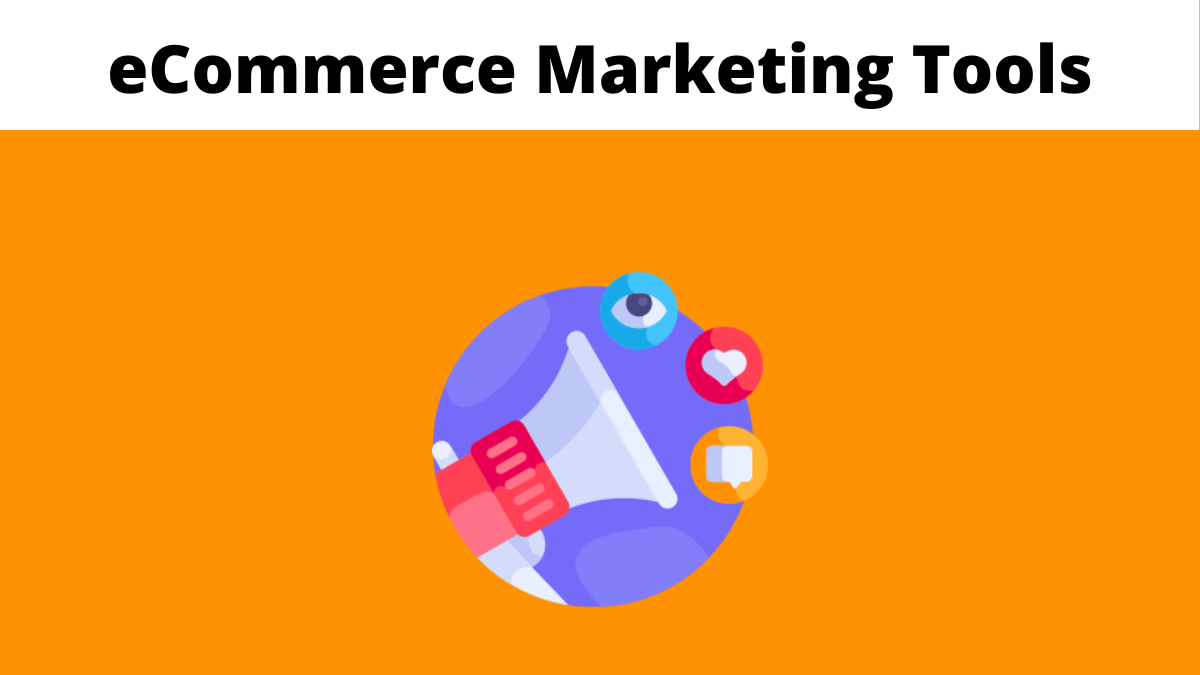 Ecommerce Marketing Tools