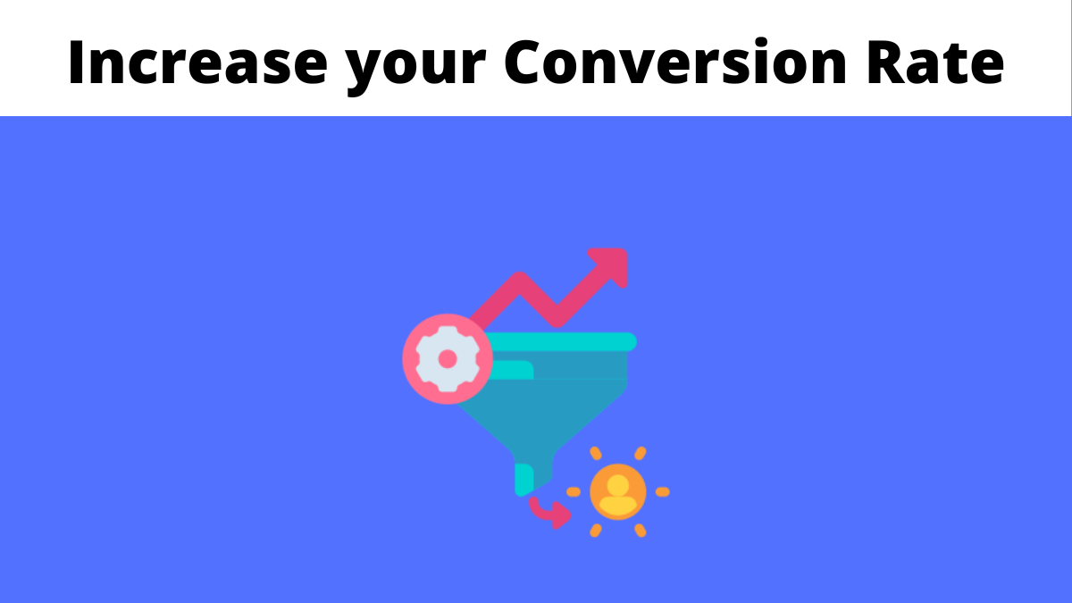 tips to increase your conversion rate