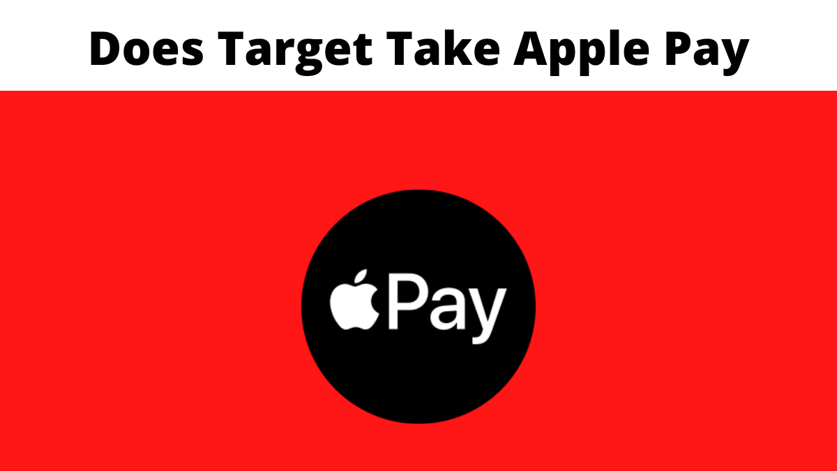 Does Target Take Apple Pay | How To Use It At Target?