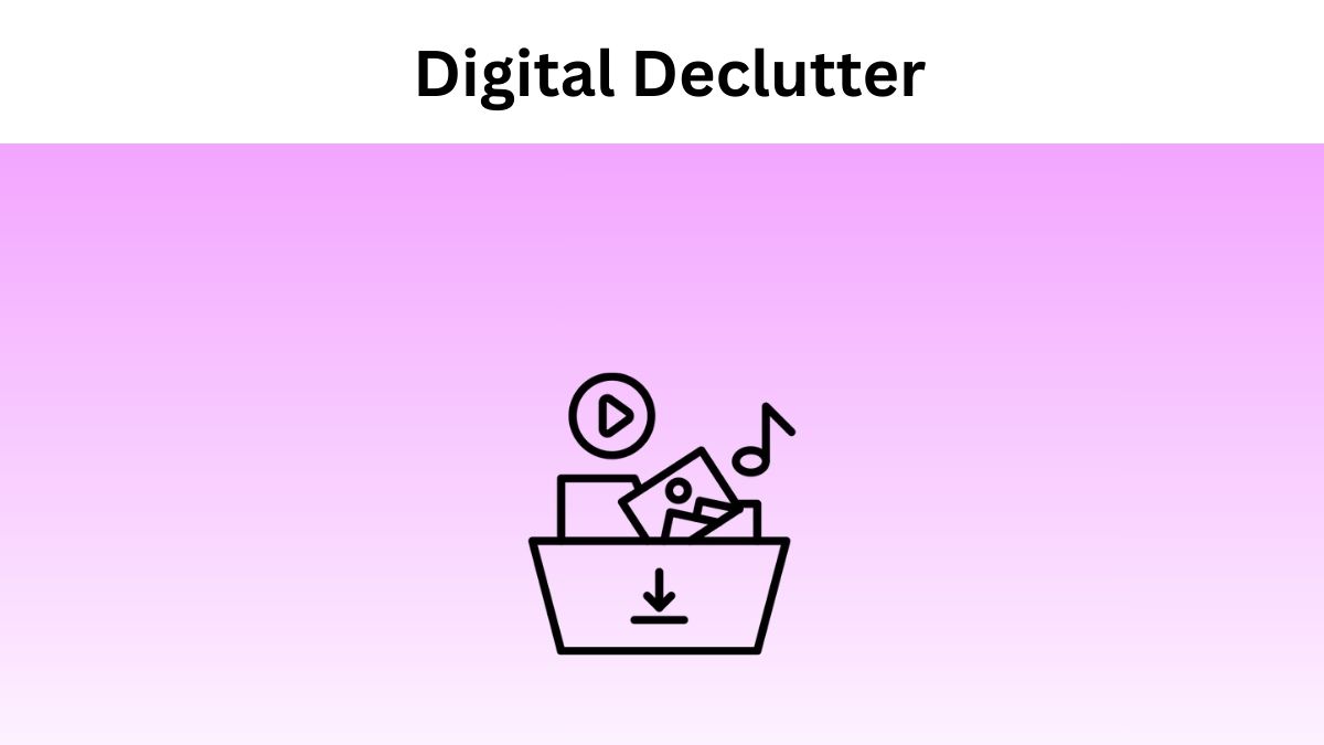 Ways For Email Marketers to do Digital Declutter