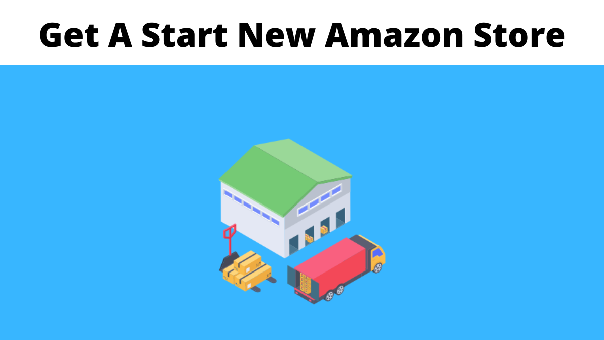 get a start new amazon store