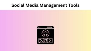 Best 14 Social Media Management Tools to manage social media in an easy manner