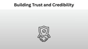 Building Trust and Credibility
