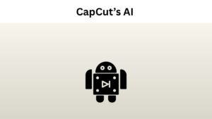 CapCut's AI for Entrepreneurial Endeavors