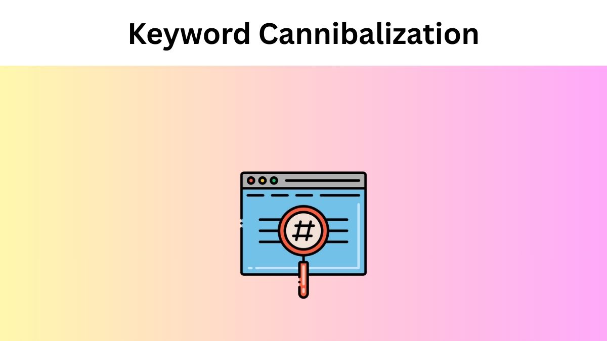 Keyword Cannibalization