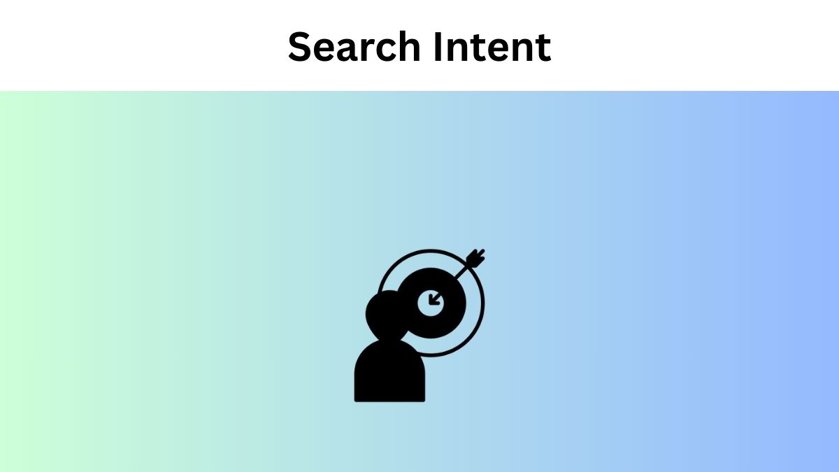 What is Search Intent