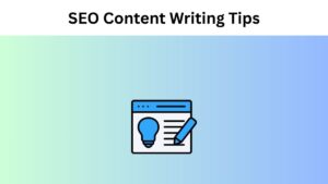 SEO Content Writing Tips