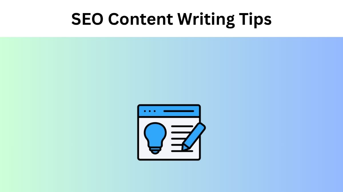 SEO Content Writing Tips