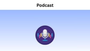 What is a Podcast