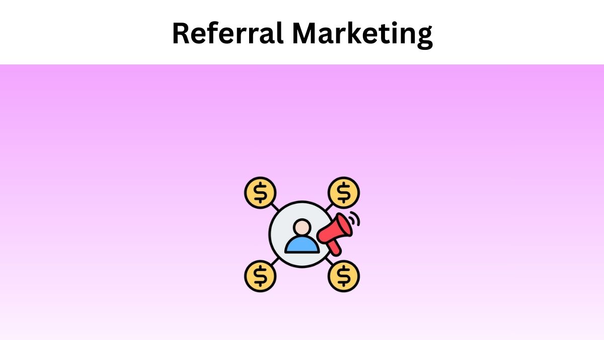 Referral Marketing