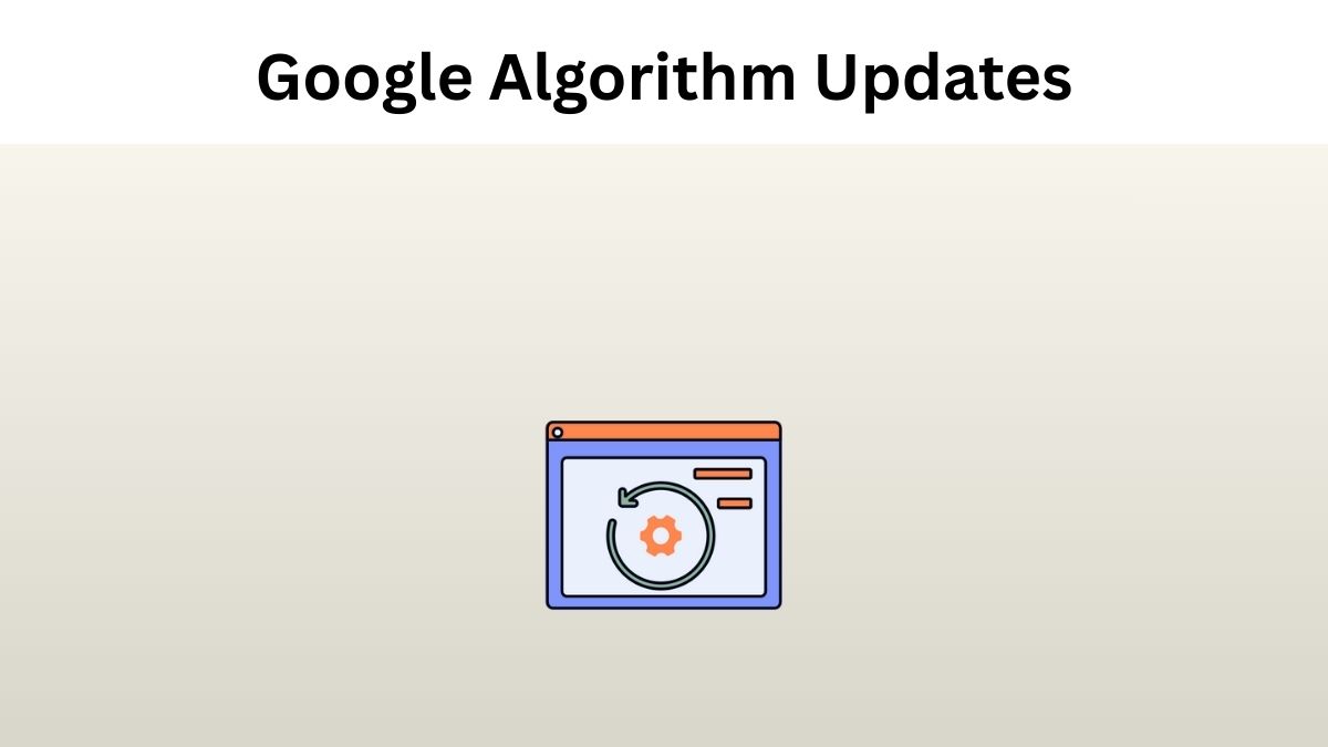 Google Algorithm Updates