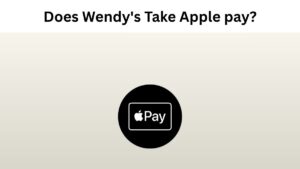 Does Wendy's Take Apple pay?