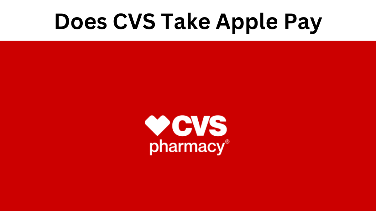 Does CVS Take Apple Pay