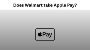 Does Walmart Take Apple Pay?
