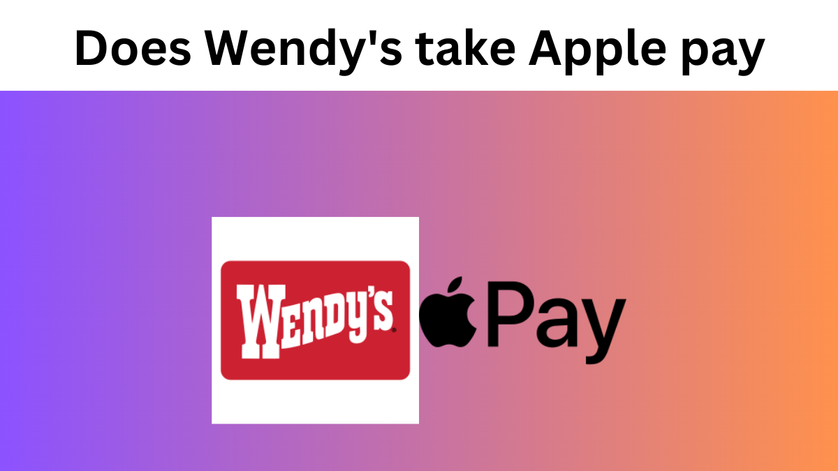 does wendy's take apple pay
