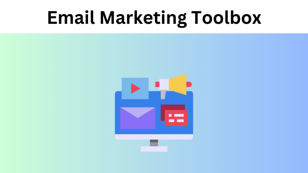 The Ultimate Email Marketing Toolbox Proven Hacks to Supercharge Your