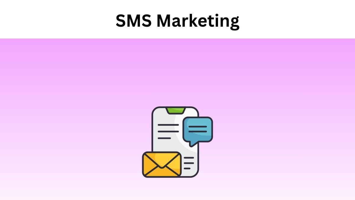 A Detailed Guide on SMS Marketing