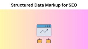 Structured Data Markup for SEO