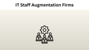 IT Staff Augmentation Firms