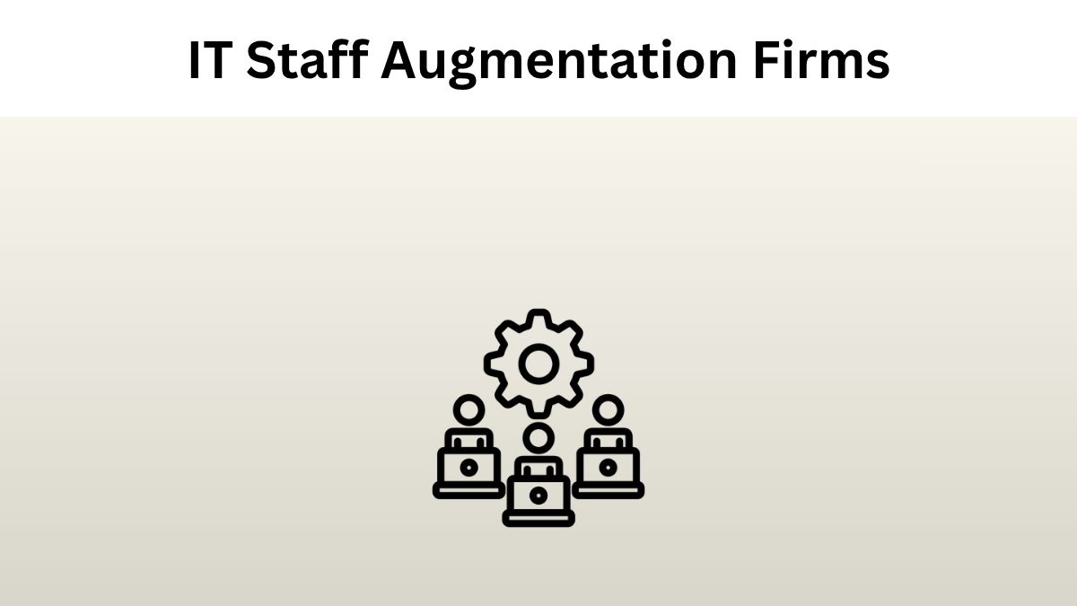 IT Staff Augmentation Firms